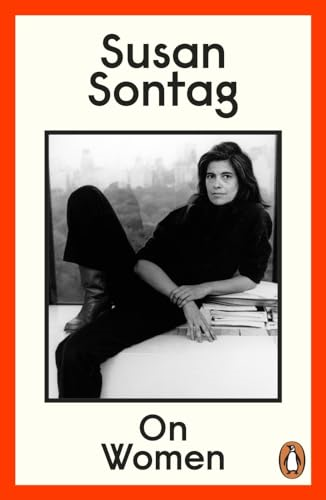 On Women: A new collection  of feminist essays from  the influential writer,  activist and critic, Susan  Sontag