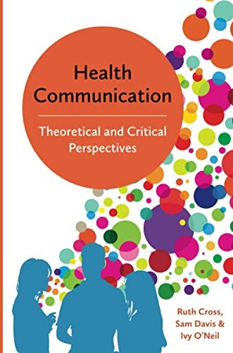 Health Communication - Theoretical and Critical Perspectives