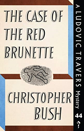 The Case of the Red Brunette: A Ludovic Travers Mystery (The Ludovic Travers Mysteries)
