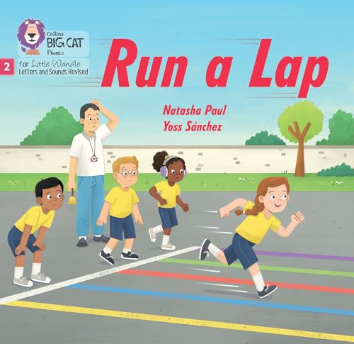 Run a Lap: Phase 2 Set 4 Blending Practice (Big Cat Phonics for Little Wandle Letters and Sounds Revised)