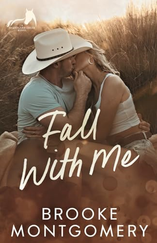 Fall With Me (Sugarland Creek)