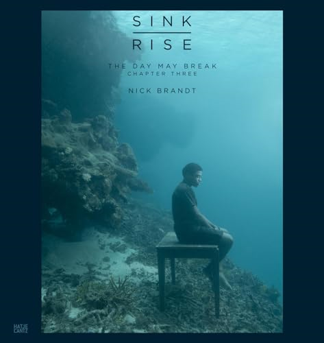Nick Brandt: Sink / Rise, the Day May Break: Chapter Three