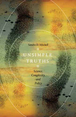 Unsimple Truths: Science, Complexity, and Policy