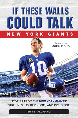 If These Walls Could Talk: Stories from the New York Giants' Sidelines, Locker Room, and Press Box