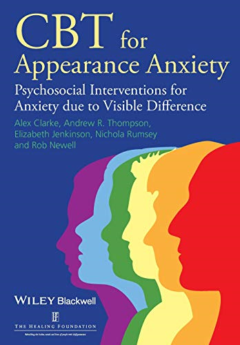 CBT for Appearance Anxiety: Psychosocial Interventions for Anxiety Due to Visible Difference