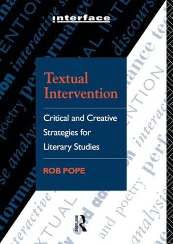 Textual Intervention: Critical and Creative Strategies for Literary Studies