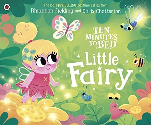 Ten Minutes to Bed: Little Fairy (Ten Minutes to Bed)