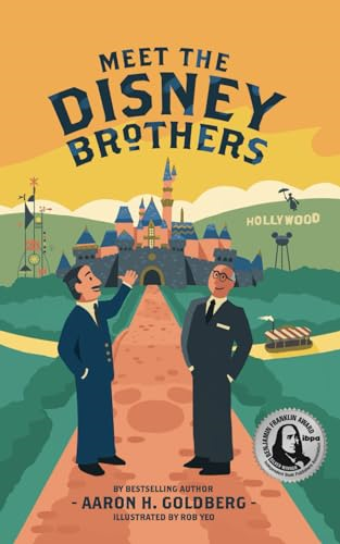 Meet the Disney Brothers: A Unique Biography About Walt Disney