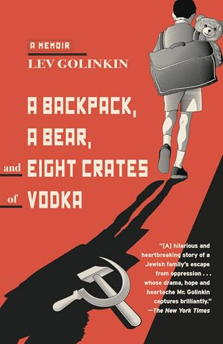 Backpack, a Bear, and Eight Crates of Vodka: A Memoir