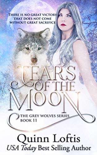 Tears of the Moon: Book 11 of the Grey Wolves Series (Grey Wolves)