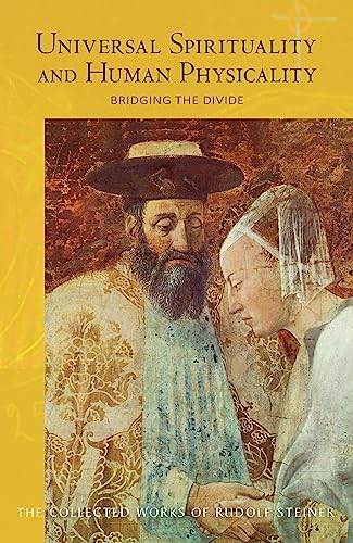Universal Spirituality and Human Physicality: Bridging the Divide: The Search for the New Isis and the Divine...