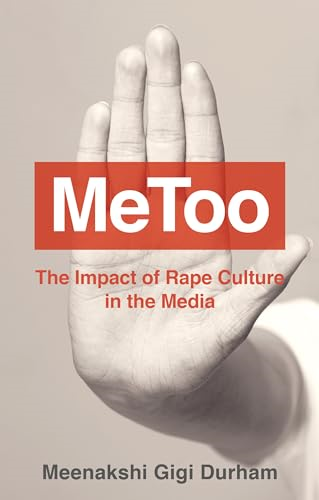 MeToo  -  The Impact of  - Rape Culture in the Media