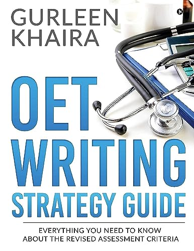 OET Writing Strategy Guide: -  Everything You Need to  - Know About the Revised  - Assessment Criteria