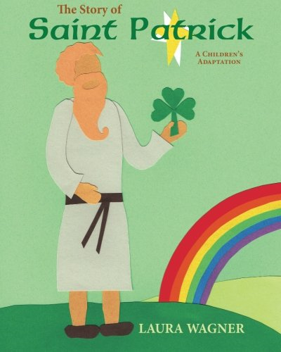 The Story of St. Patrick:  - A Children's Adaptation