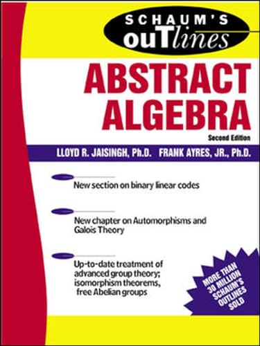 Schaum's Outline of Abstract Algebra (Schaum's Easy Outlines)