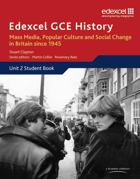 Edexcel GCE History Unit 2 E2 Mass Media, Popular Culture and Social Change in Britain Since 1945