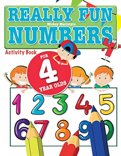 Really Fun Numbers For 4  - Year Olds: A fun &  - educational counting numbers -  activity book for four  - year old children