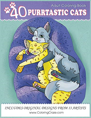 Adult Coloring Book: 40  - Purrtastic Cats, Stress  - Relieving Coloring Pages  - for Adults by  - Coloringcraze.com