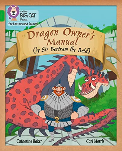 Collins Big Cat Phonics for Letters and Sounds - Dragon Owner's Manual: Band 5/Green (Collins Big Cat Phonics for Letters and Sounds)