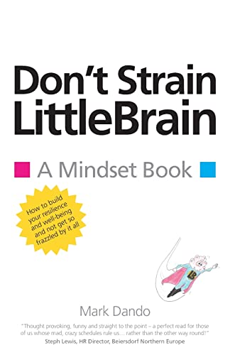 Don't Strain LittleBrain: A -  Mindset Book