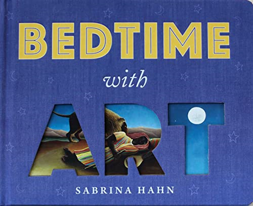Bedtime with Art (Sabrina  - Hahn's Art & Concepts for  - Kids) [Board book]