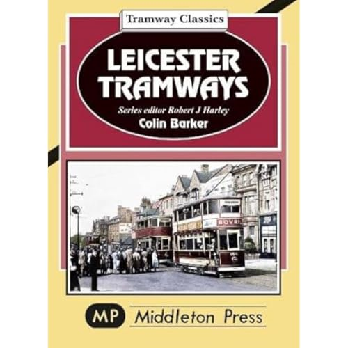 Leicester Tramway. (Tramway Classics)