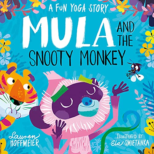 Mula and the Snooty Monkey: A Fun Yoga Story (Paperback) (Mula and Friends (Paperback))