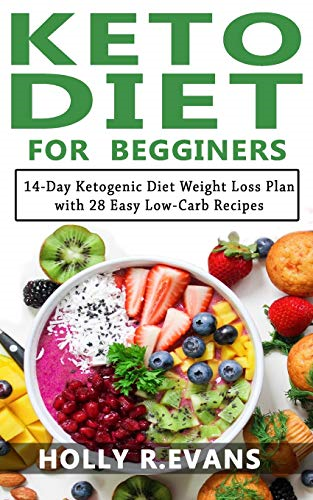 Kt Diet Fr Bgginr: 14-Day Ktgni Dit Wight L Pln with 28 Easy Lw-Crb Ri.