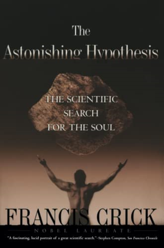 Astonishing Hypothesis (Us) _p: The Scientific Search for the Soul