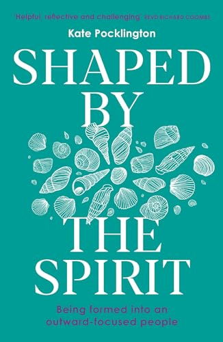 Shaped by the Spirit: Being Formed Into an Outward-Focused People