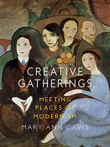Creative Gatherings: Meetinga Places of Modernism