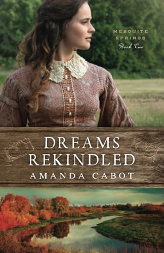 Dreams Rekindled (Mesquite Springs)