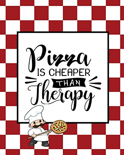 Pizza Is Cheaper Than  - Therapy, Pizza Review  - Journal: Record & Rank  - Restaurant Reviews, Expert  - Pizza Foodie, Prompted  - Pages, Remembering Your  - Favorite Slice, Gift, Log  - Book
