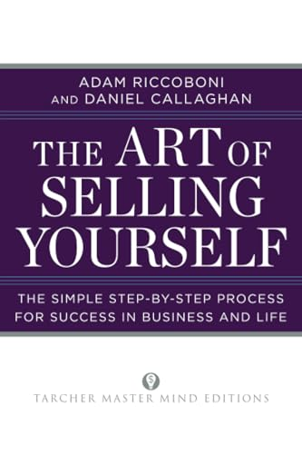The Art of Selling Yourself: The Simple Step-By-Step Process for Success in Business and Life (Tarcher Master Mind Editions)