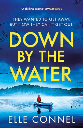 Down By The Water: The compulsive page turner you won't want to miss