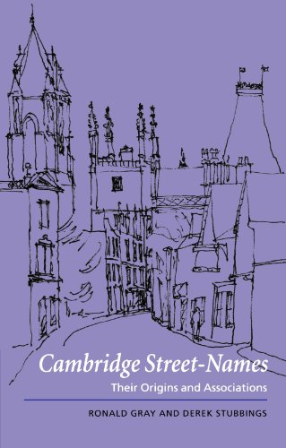 Cambridge Street-Names: Their Origins and Associations