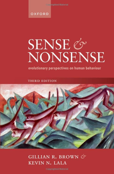 Sense and Nonsense:  Evolutionary Perspectives on  Human Behaviour