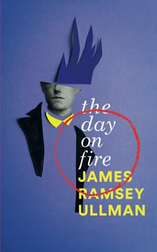 The Day on Fire: A Novel Suggested by the Life of Arthur Rimbaud (Valancourt 20th Century Classics)