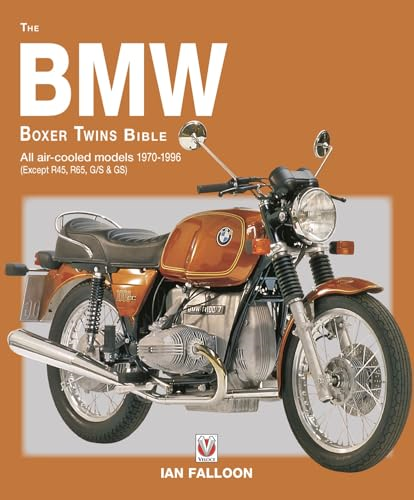 The BMW Boxer Twins 1970-1996 Bible: All air-cooled models 1970-1996 (Except R45, R65, G/S & GS) (Bible (Wiley))