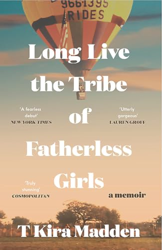 Long Live the Tribe of Fatherless Girls