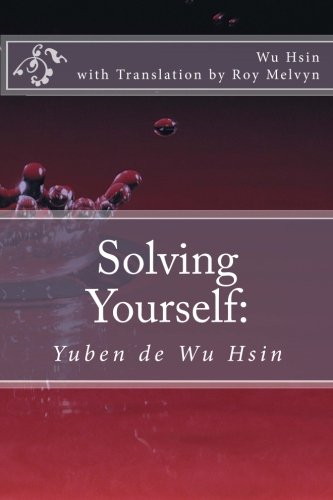 Solving Yourself: Yuben de Wu Hsin