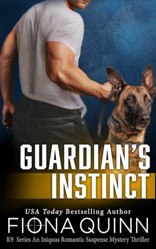 Guardian's Instinct (Cerberus Tactical K9 Team Charlie Book One)