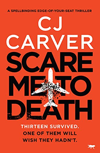 Scare Me to Death: A Spell-Binding Edge-Of-Your-Seat Thriller