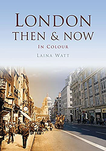 London Then & Now (Then & Now (History Press))