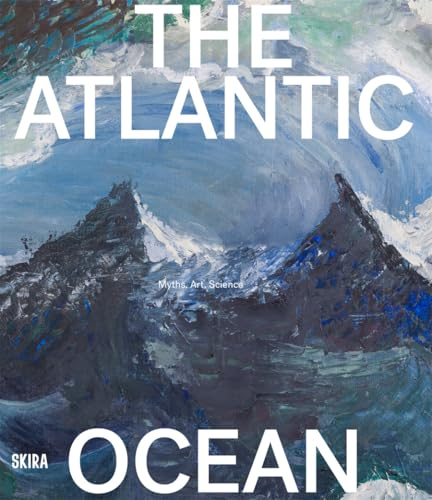 The Atlantic Ocean: Myths, Art and Science