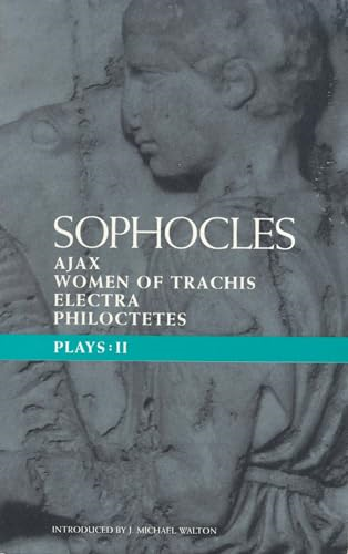 Plays: Ajax, Women of Trachis, Electra, Philoctetes Vol 2 (Methuen Classical Greek Dramatists) (Classical Dramatists)