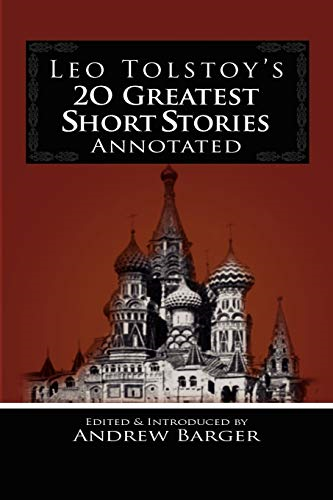 Leo Tolstoy's 20 Greatest  - Short Stories Annotated