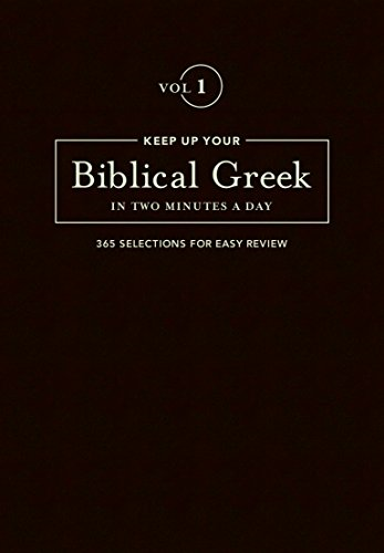 Keep Up Your Biblical Greek in Two Vol 1