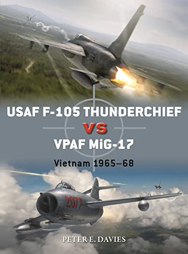 USAF F-105 Thunderchief vs VPAF MiG-17: Vietnam 1965-68 (Duel)