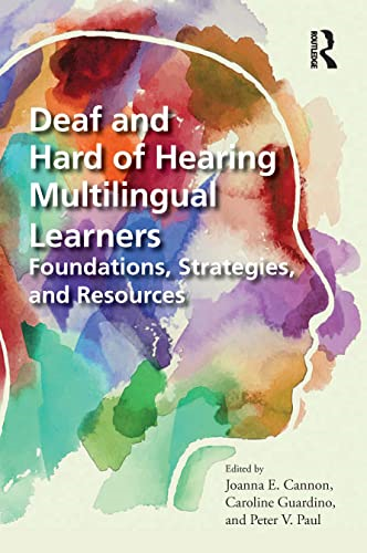Deaf and Hard of Hearing Multilingual Learners: Foundations, Strategies, and Resources